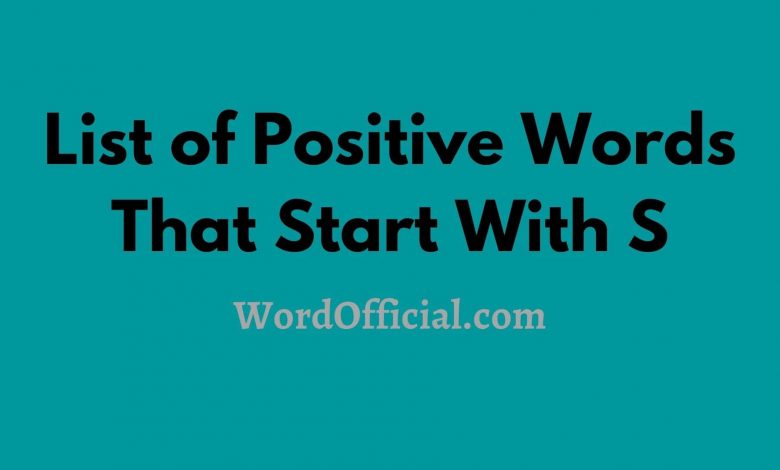 List of Positive Words That Start With S