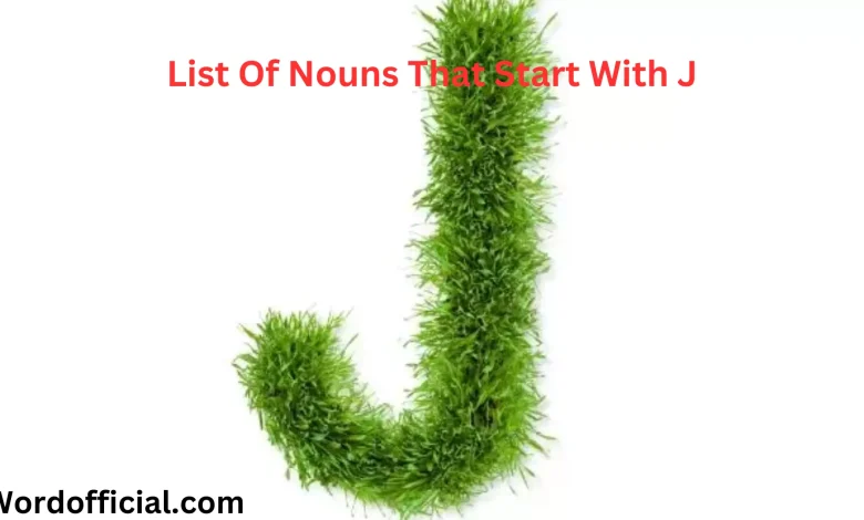 List Of Nouns That Start With J