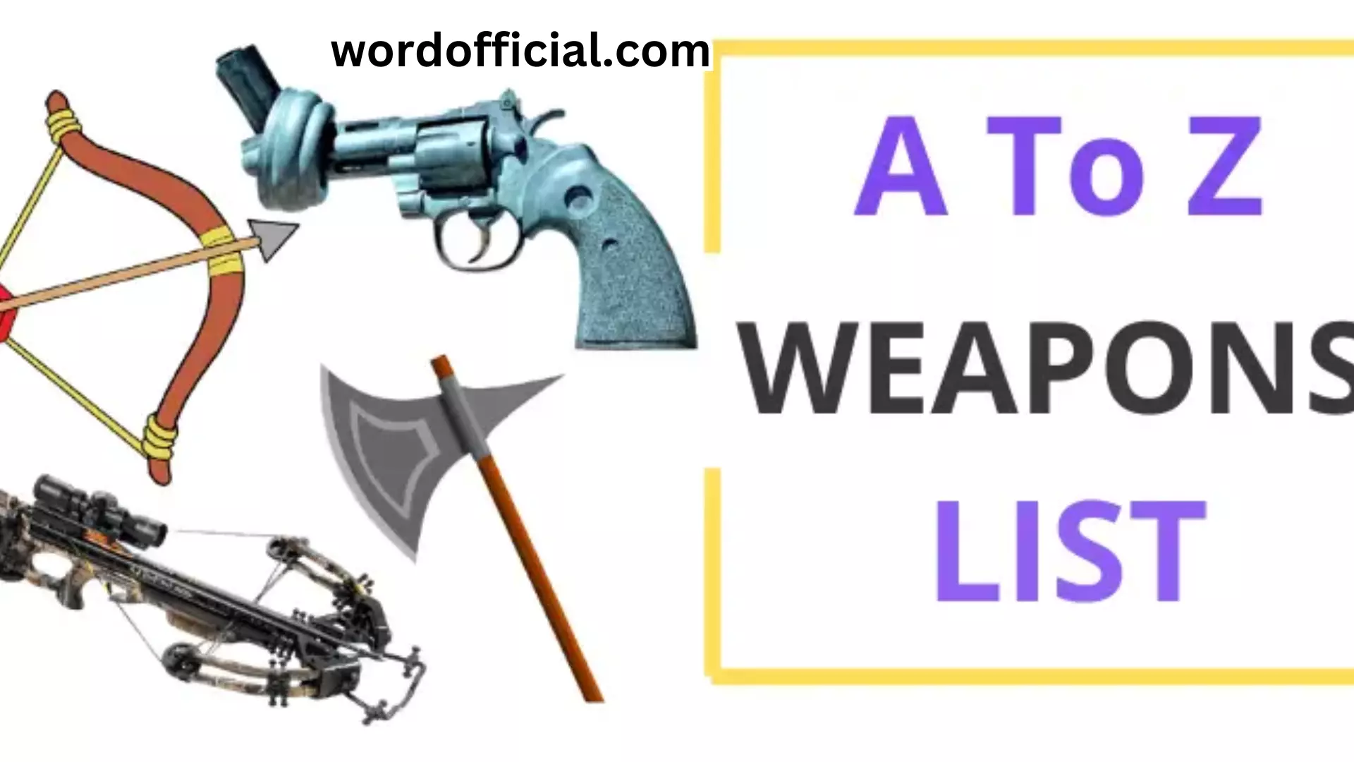A To Z Weapons Vocabulary Word List